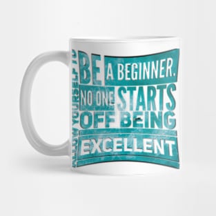 Allow yourself to be a beginner Mug